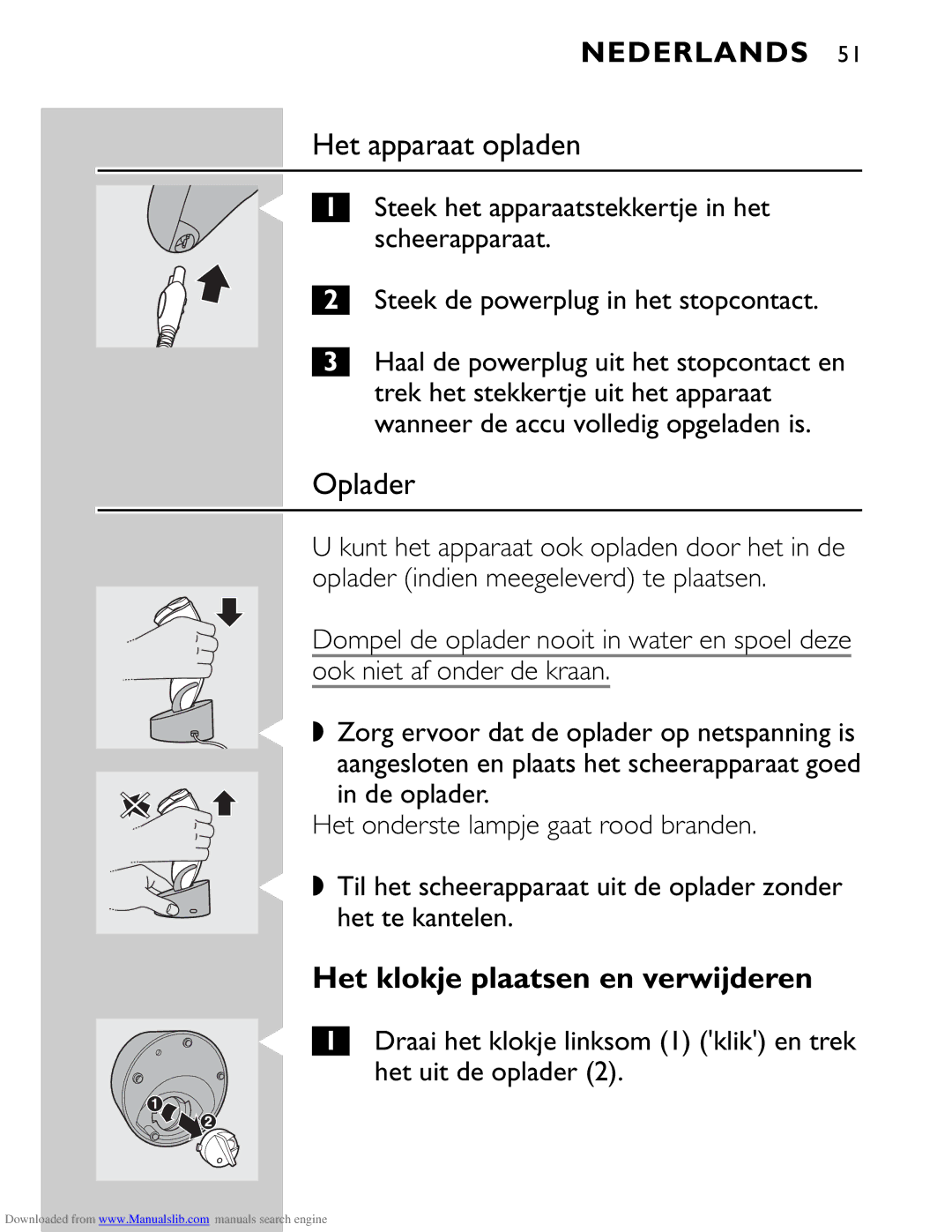 Philips HQ9160 manual Het apparaat opladen, Oplader, Het klokje plaatsen en verwijderen 