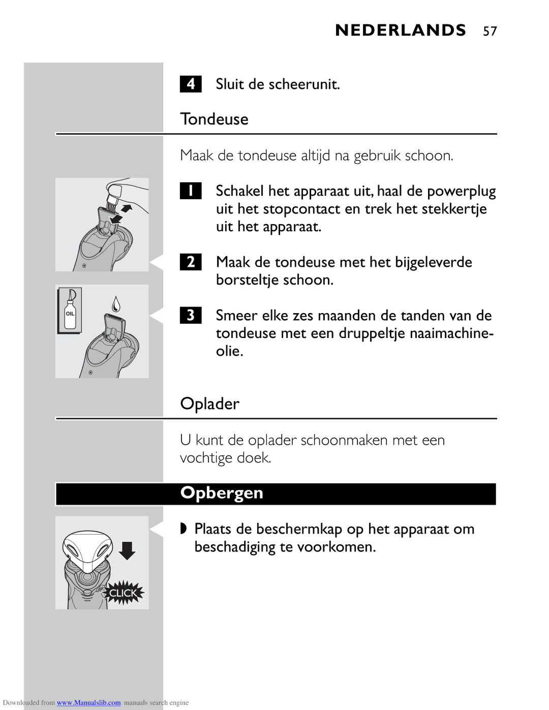 Philips HQ9160 manual Opbergen, Sluit de scheerunit, Kunt de oplader schoonmaken met een vochtige doek 