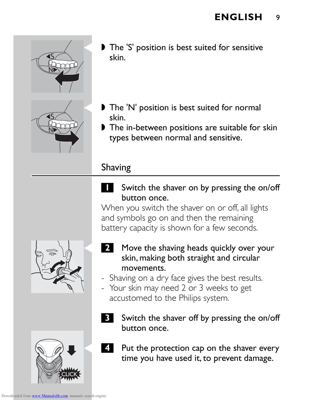 Philips HQ9160 manual Shaving, Switch the shaver on by pressing the on/off button once 