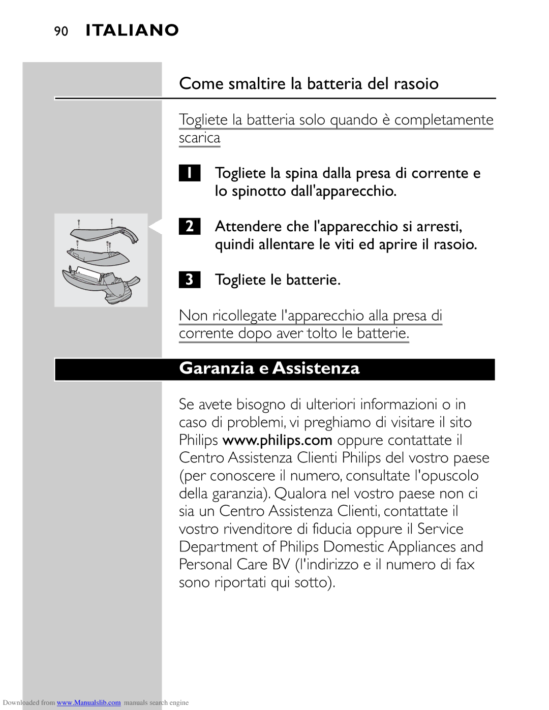 Philips HQ9160 manual Come smaltire la batteria del rasoio, Garanzia e Assistenza, Togliete le batterie 