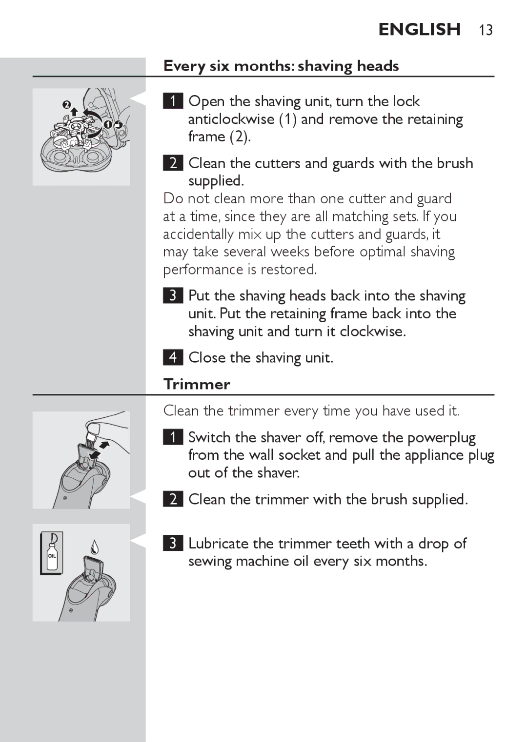 Philips HQ9171, HQ9190, HQ9170 manual Every six months shaving heads, Close the shaving unit, Trimmer 