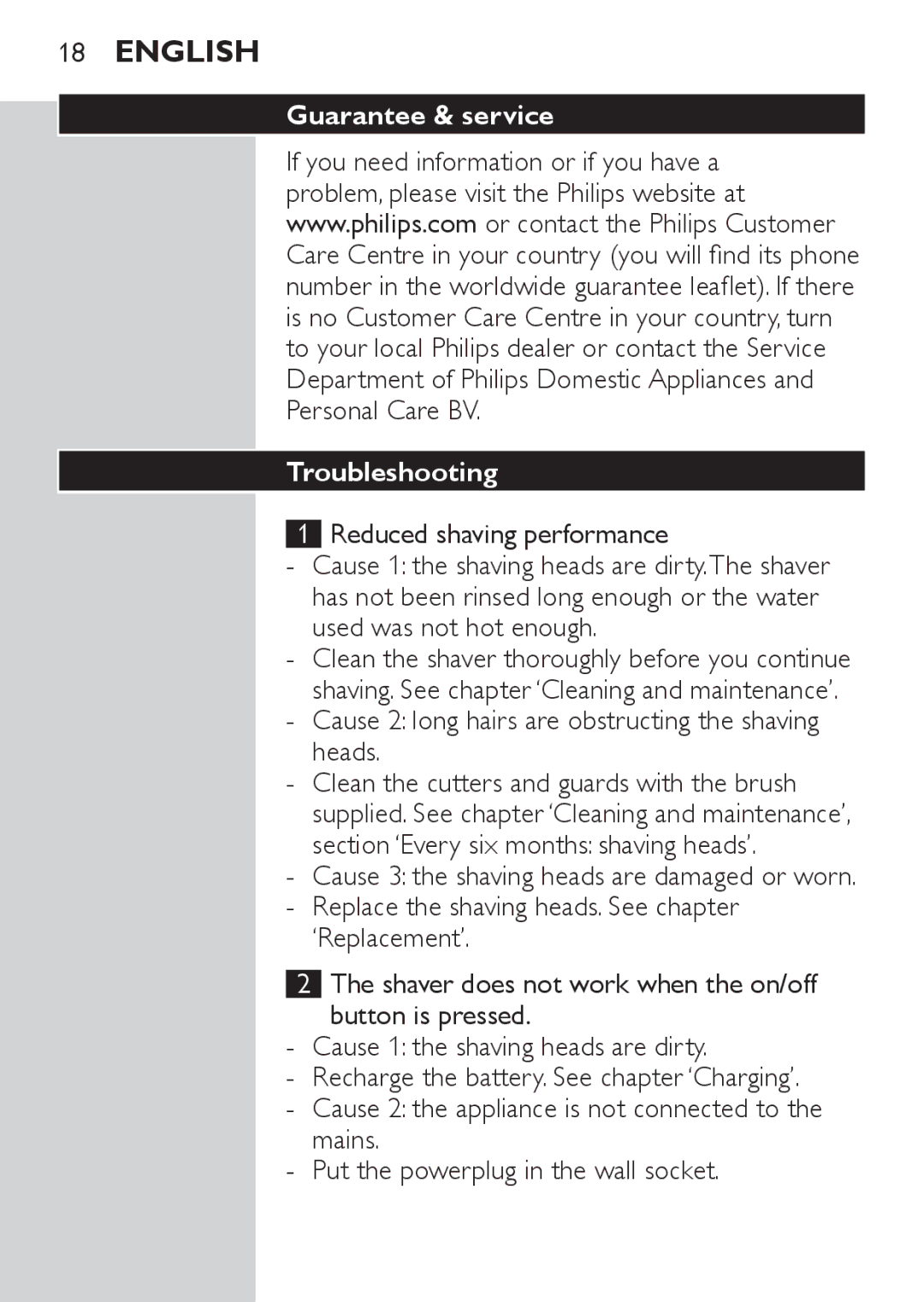 Philips HQ9170, HQ9190, HQ9171 Guarantee & service Troubleshooting, Cause 2 long hairs are obstructing the shaving heads 