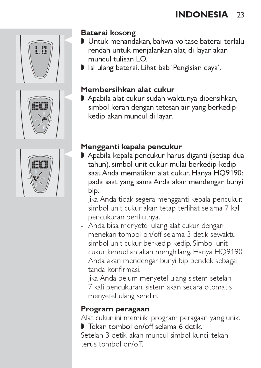 Philips HQ9190, HQ9170, HQ9171 Baterai kosong, Membersihkan alat cukur, Mengganti kepala pencukur, Bip, Program peragaan 