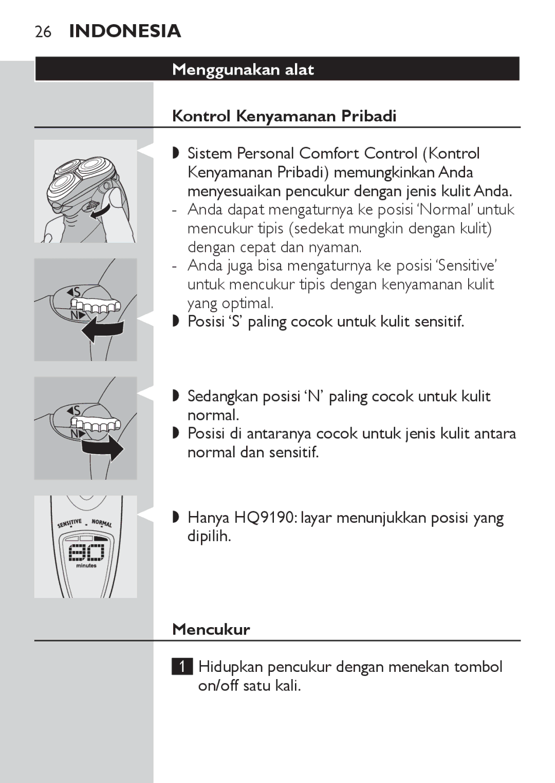 Philips HQ9190, HQ9170 Menggunakan alat, Kontrol Kenyamanan Pribadi, Sistem Personal Comfort Control Kontrol, Mencukur 