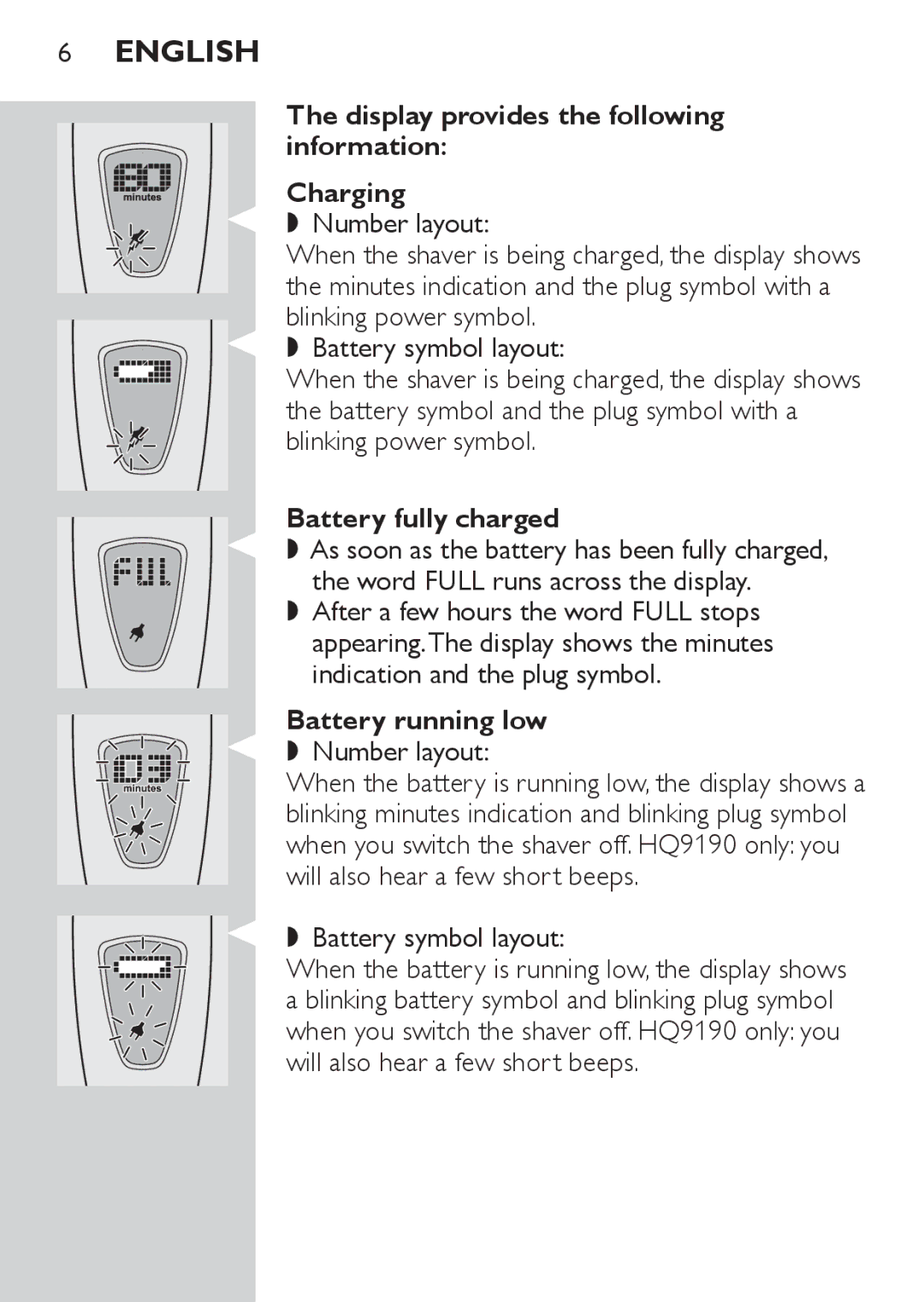 Philips HQ9170, HQ9190, HQ9171 manual  English, Display provides the following information Charging, Battery fully charged 