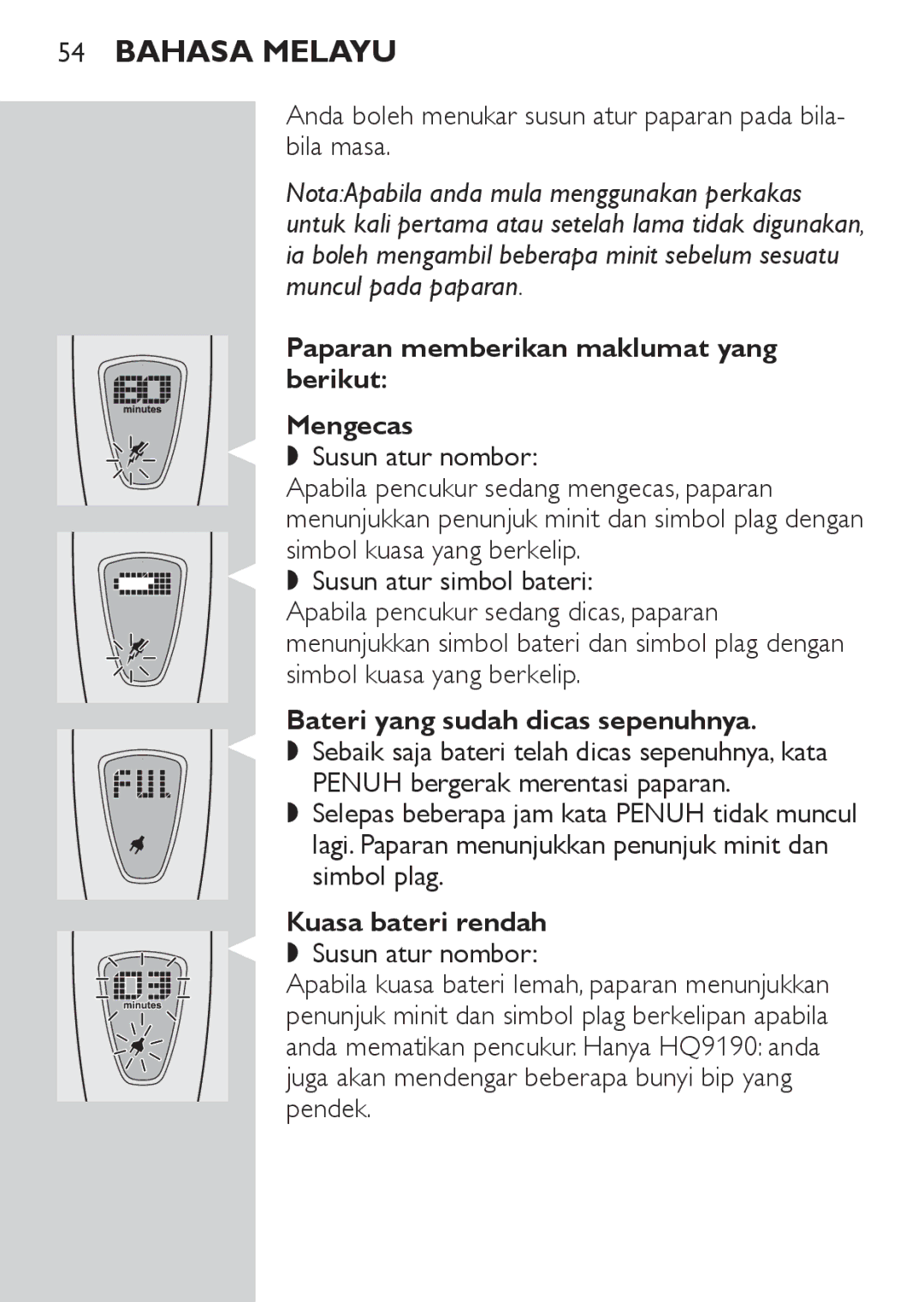 Philips HQ9170, HQ9190, HQ9171 manual Anda boleh menukar susun atur paparan pada bila- bila masa, Susun atur nombor 