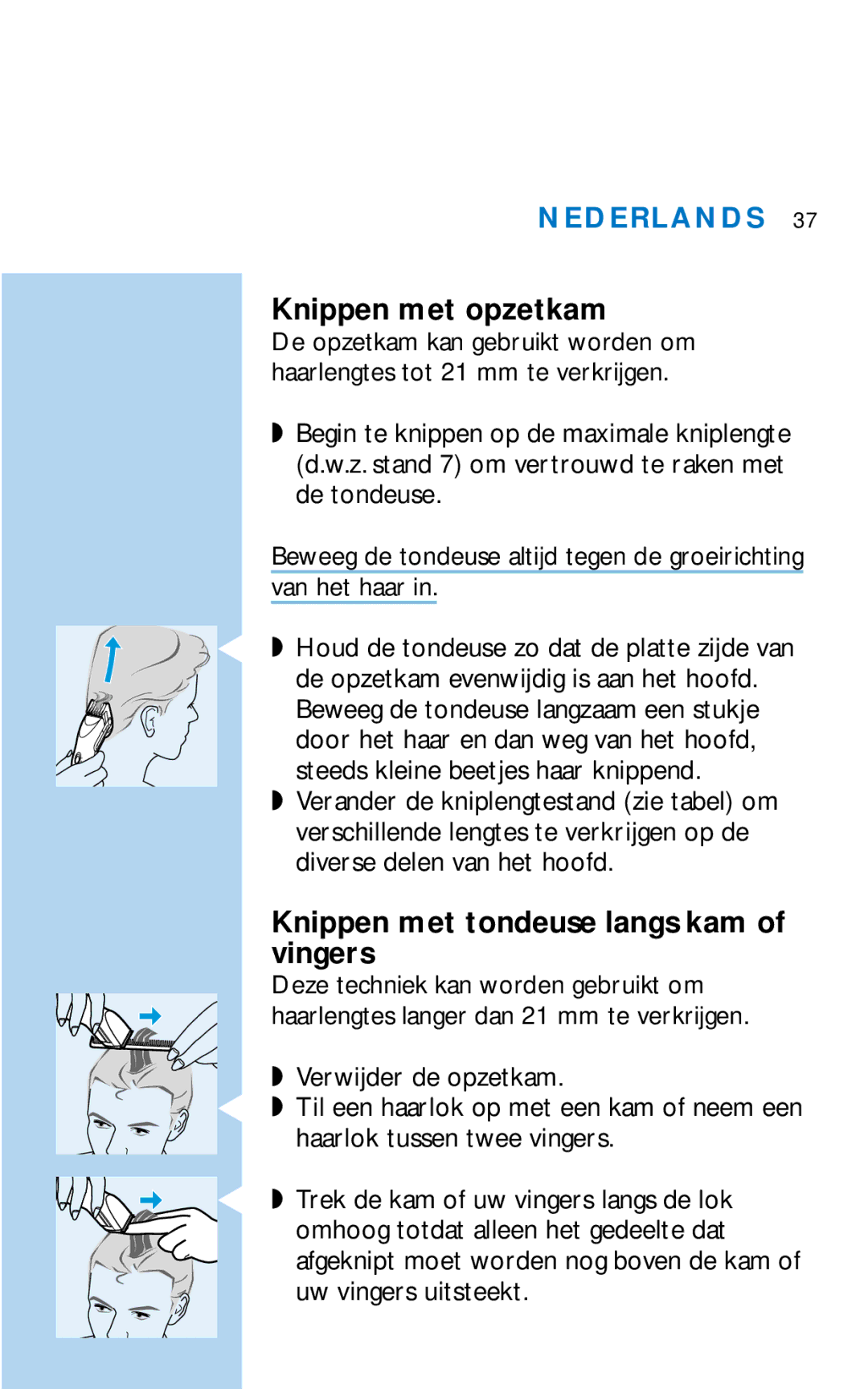 Philips HQC281 manual Knippen met tondeuse langs kam of vingers, Van het haar, Beweeg de tondeuse langzaam een stukje 