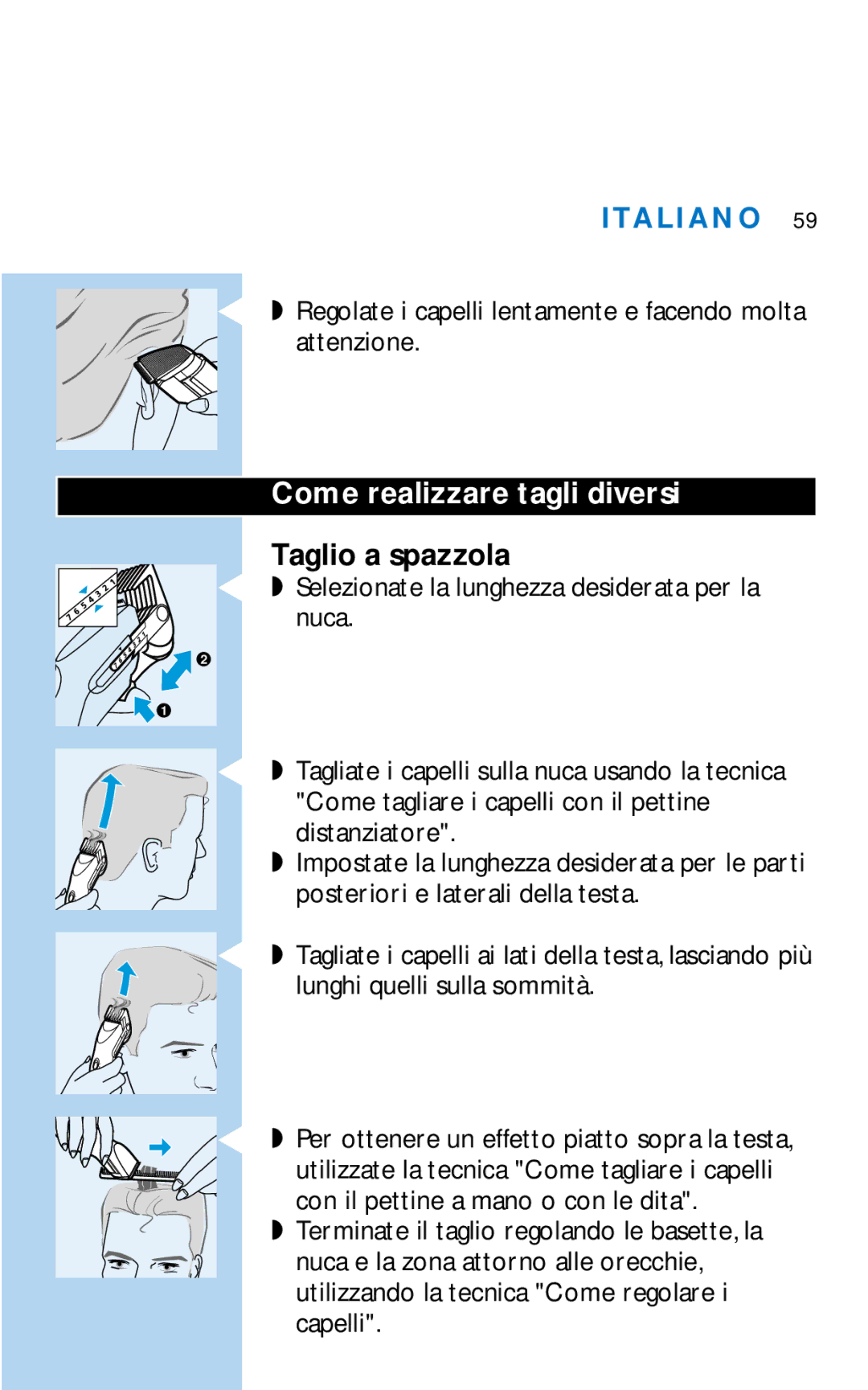 Philips HQC281 Come realizzare tagli diversi, Taglio a spazzola, Regolate i capelli lentamente e facendo molta attenzione 