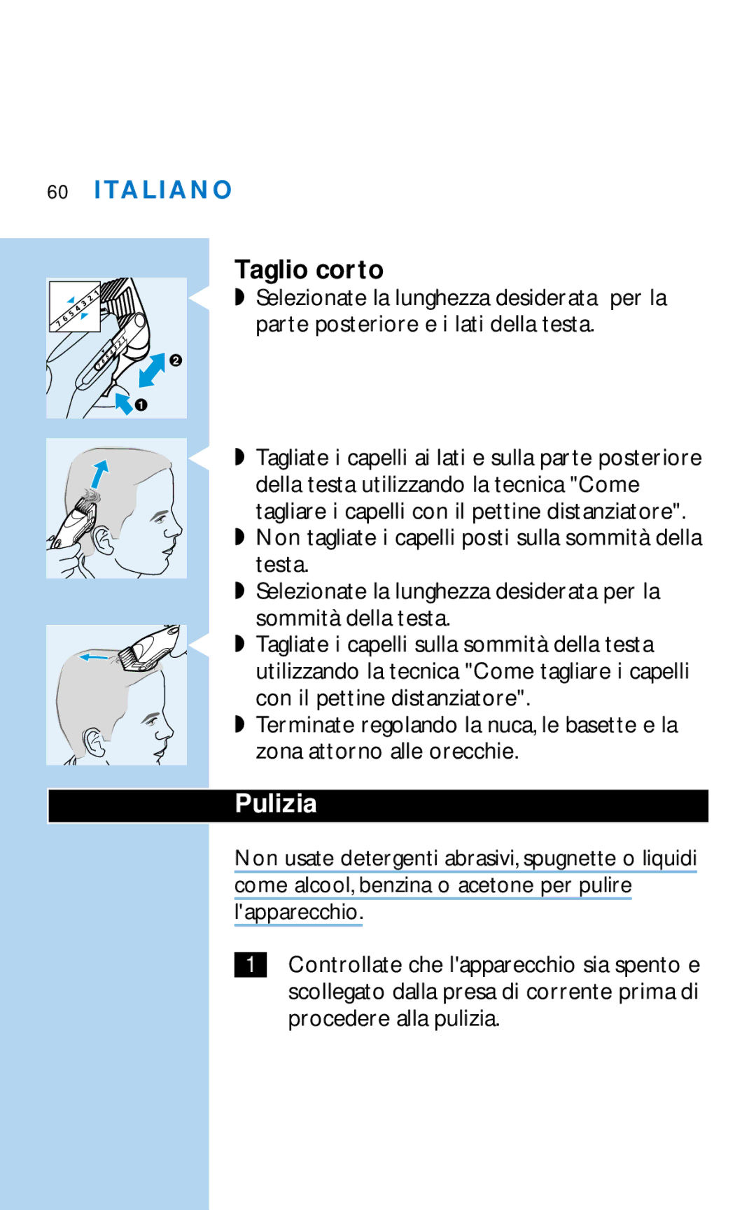 Philips HQC281 manual Taglio corto, Pulizia, Come alcool, benzina o acetone per pulire lapparecchio 