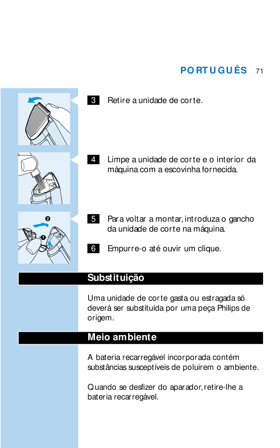 Philips HQC281 manual Substituição, Meio ambiente, Retire a unidade de corte, Empurre-o até ouvir um clique 