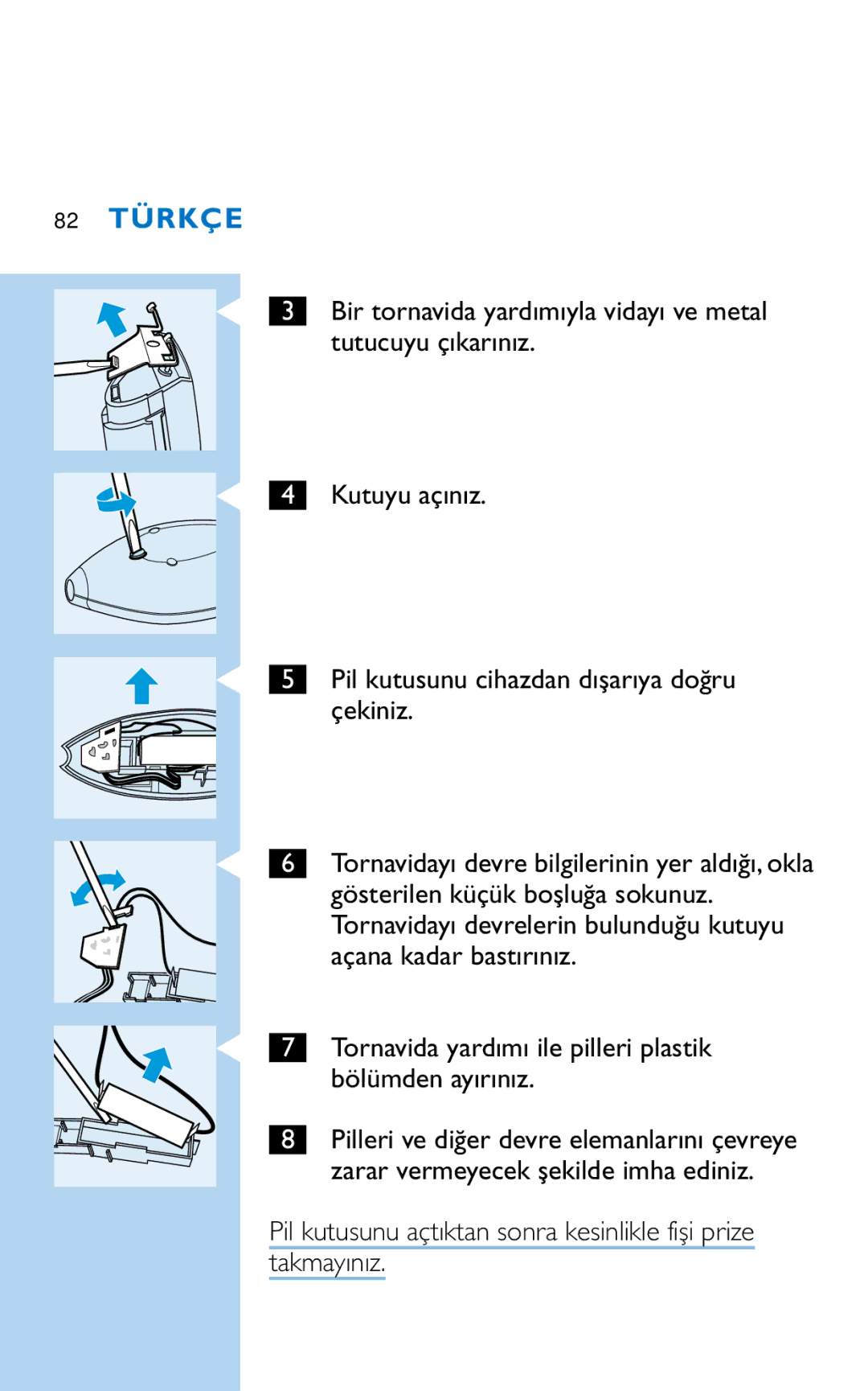 Philips HQC281 Pil kutusunu cihazdan dışarıya doğru çekiniz, Gösterilen küçük boşluğa sokunuz, Açana kadar bastırınız 