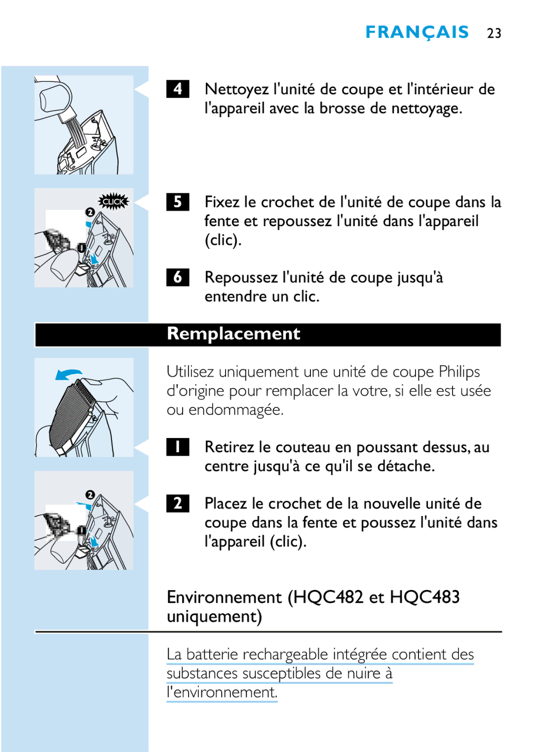 Philips HQC440 manual Remplacement, Environnement HQC482 et HQC483 uniquement 