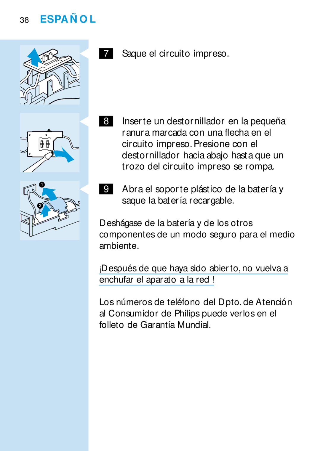 Philips HQC688 manual Saque el circuito impreso, Circuito impreso. Presione con el, Saque la batería recargable 