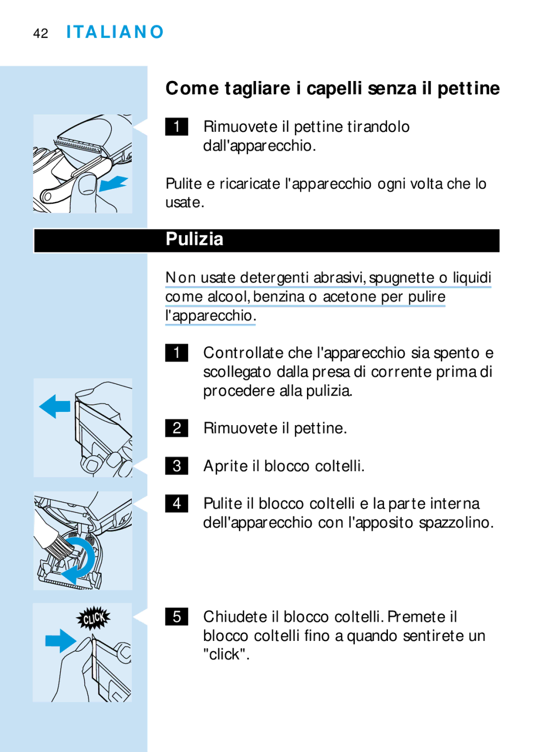 Philips HQC688 Come tagliare i capelli senza il pettine, Pulizia, Come alcool, benzina o acetone per pulire lapparecchio 