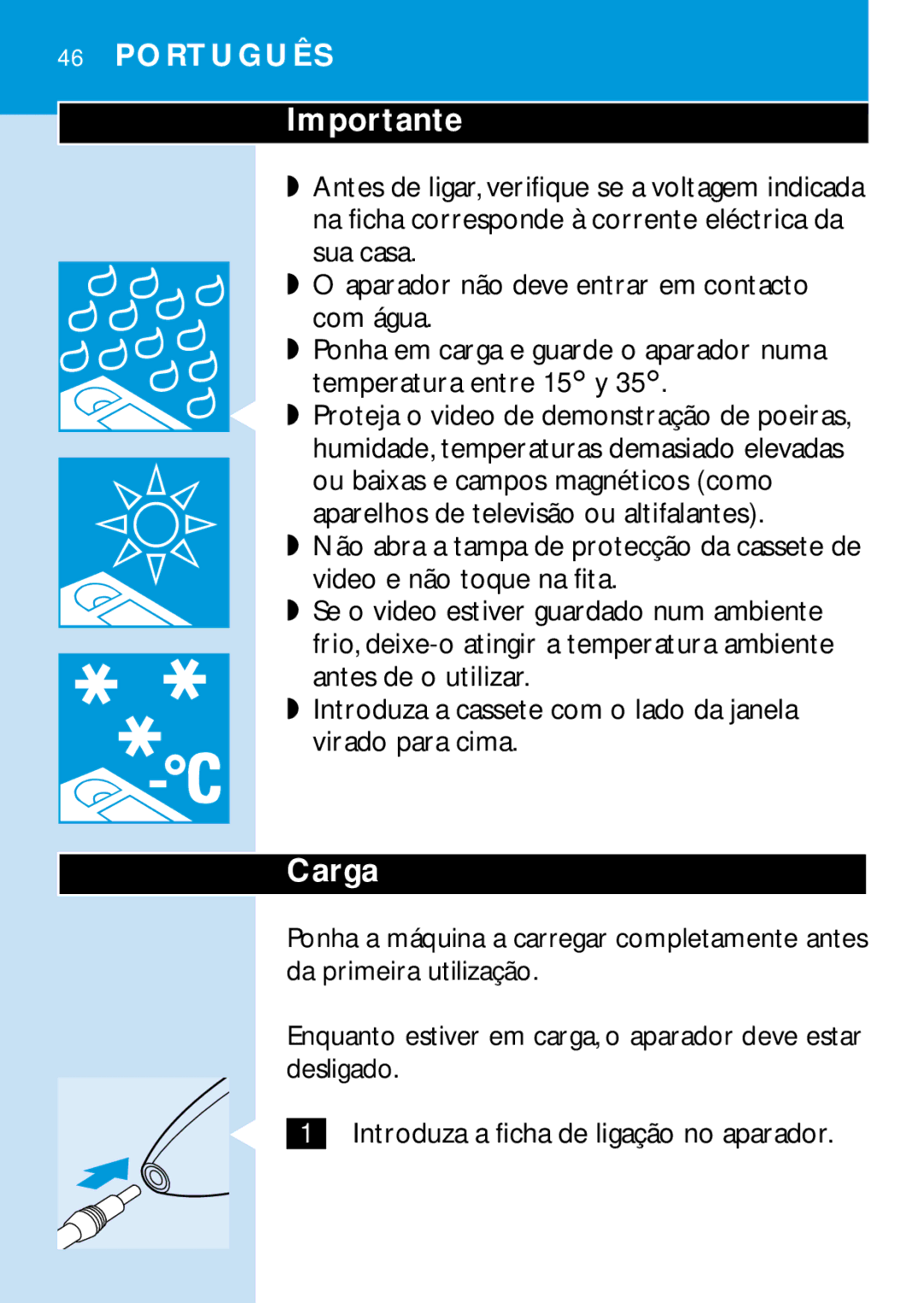 Philips HQC688 manual Video e não toque na fita, Introduza a cassete com o lado da janela virado para cima 