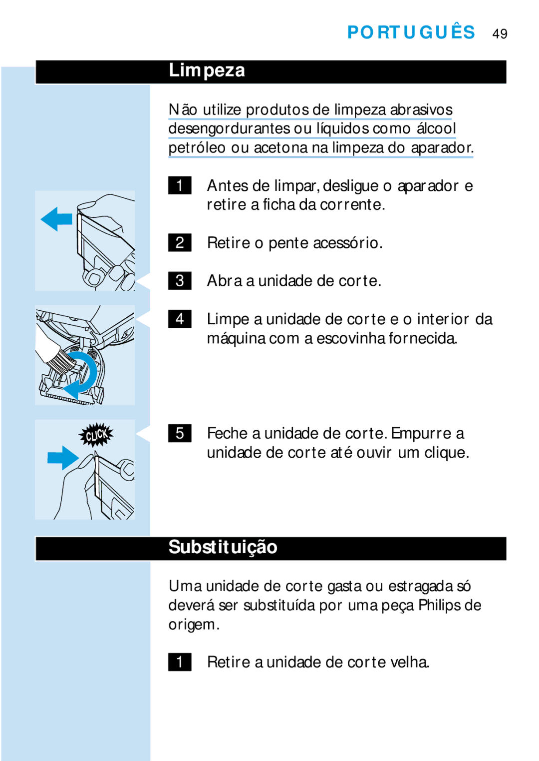 Philips HQC688 manual Limpeza, Substituição, Retire o pente acessório Abra a unidade de corte 