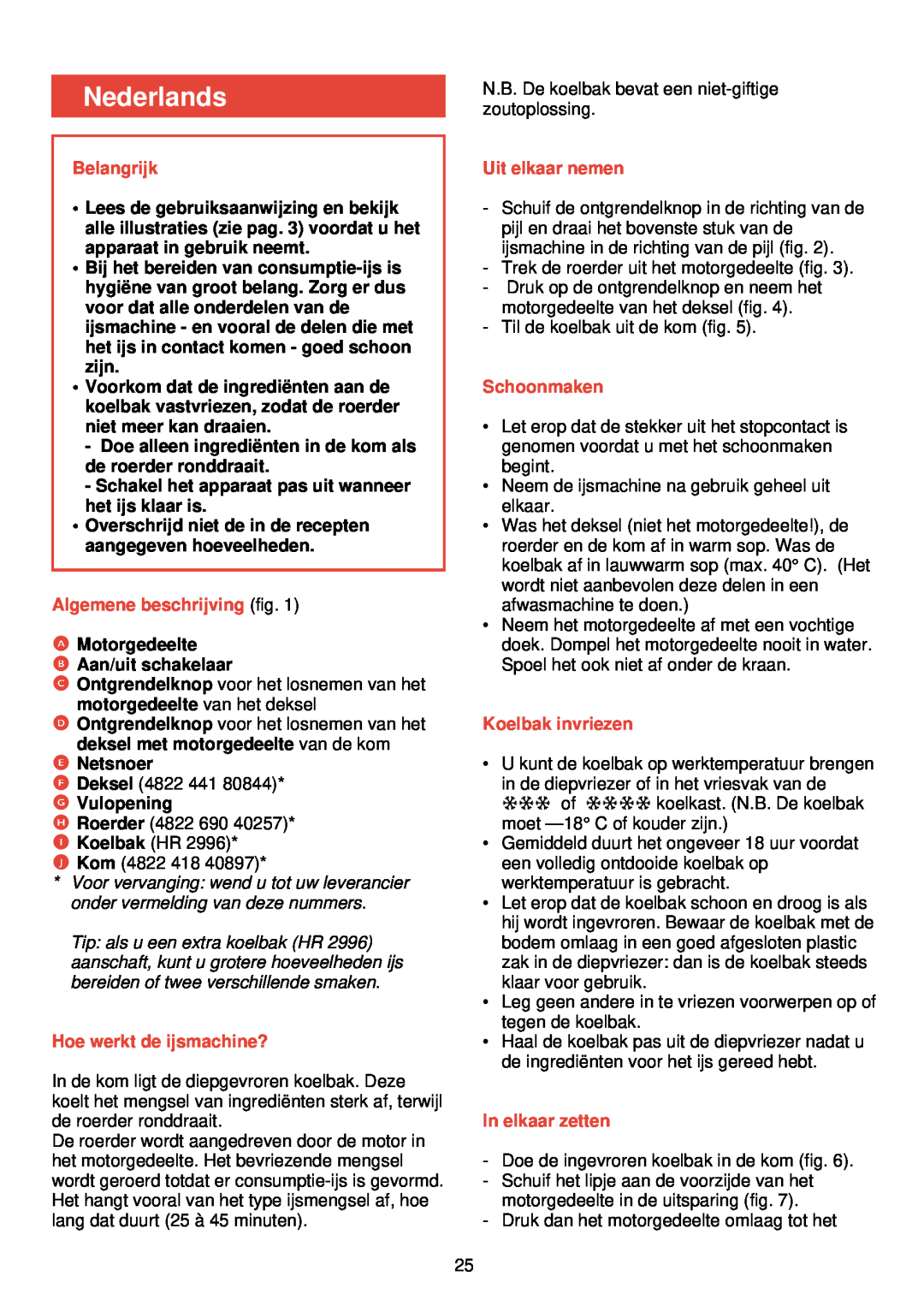 Philips HR 2300 manual Nederlands, Belangrijk, Doe alleen ingredië nten in de kom als de roerder ronddraait, E Netsnoer 
