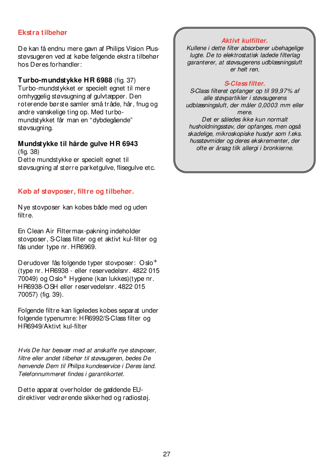 Philips HR 6988 manual Ekstra tilbehør, Køb af støvposer, filtre og tilbehør, HR6938-OSH eller reservedelsnr 015 70057 fig 