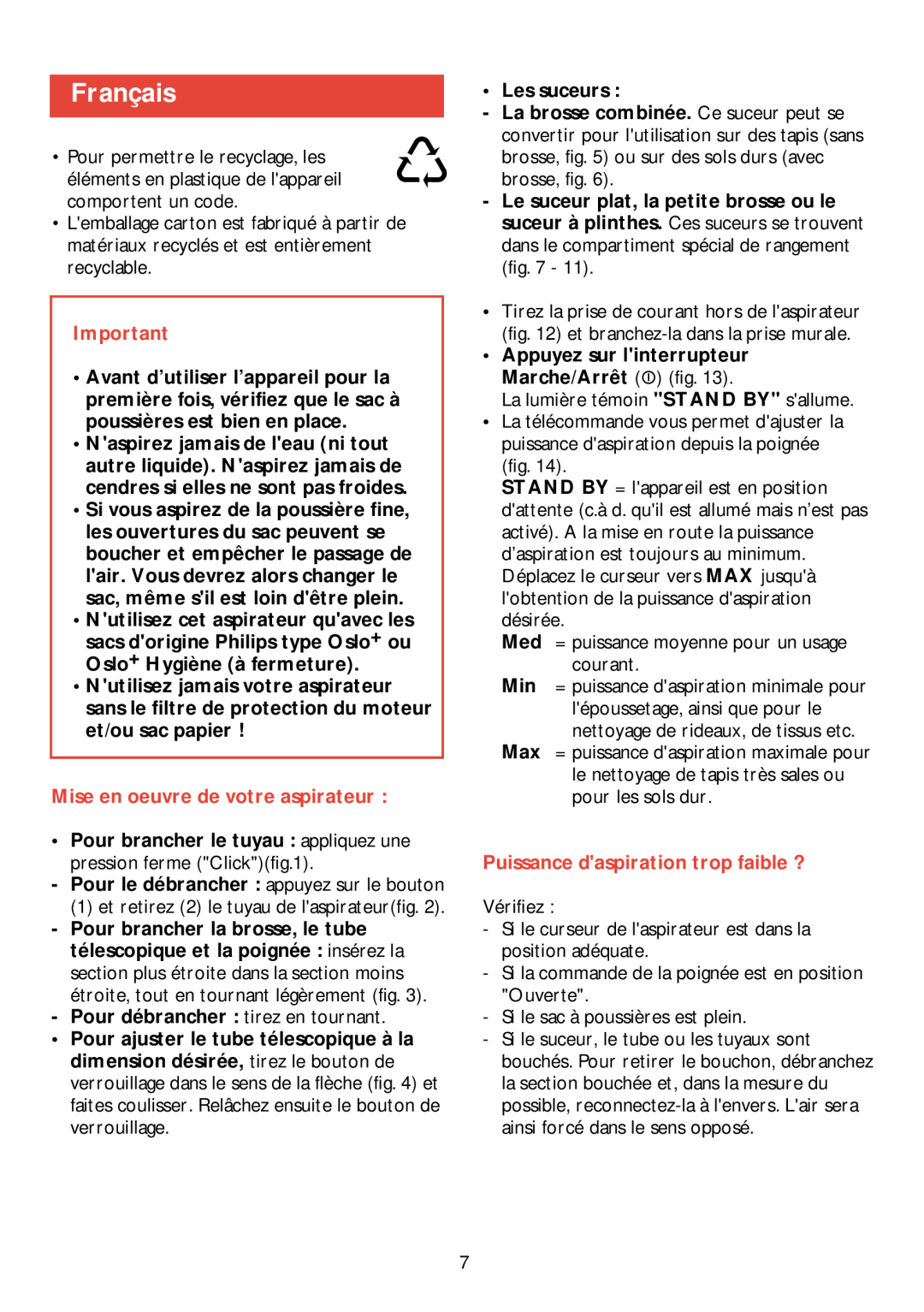 Philips HR 6988 manual Français, Mise en oeuvre de votre aspirateur, Puissance daspiration trop faible ? 