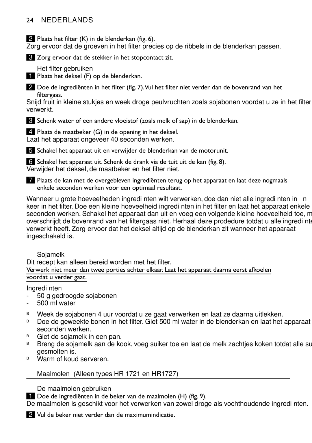 Philips HR1720 Het filter gebruiken, Sojamelk, De maalmolen gebruiken, Vul de beker niet verder dan de maximumindicatie 