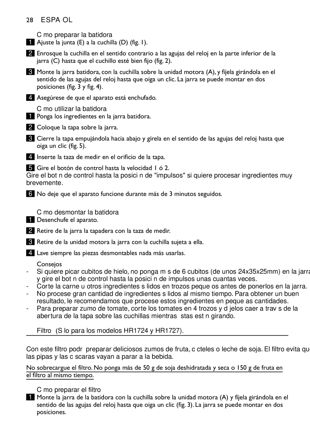 Philips HR1720 Cómo preparar la batidora, Cómo utilizar la batidora, Cómo desmontar la batidora, El filtro al mismo tiempo 