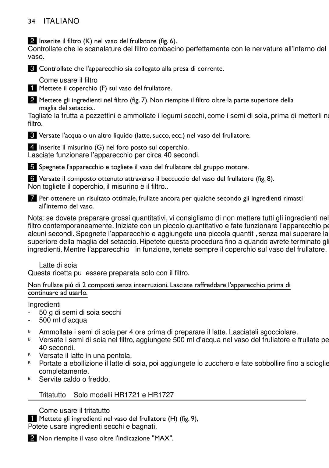 Philips HR1724, HR1720, HR1721, HR1727 manual Come usare il filtro, Latte di soia, Come usare il tritatutto 