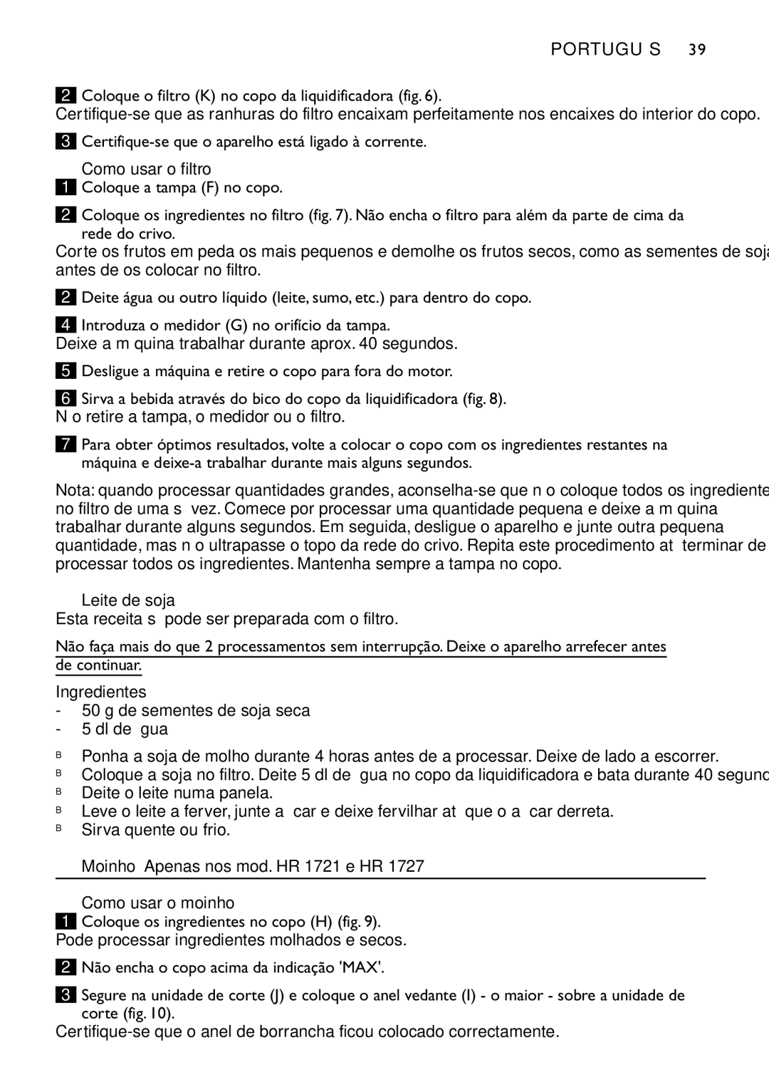 Philips HR1727 Coloque o filtro K no copo da liquidificadora fig, Como usar o filtro, Leite de soja, Como usar o moinho 