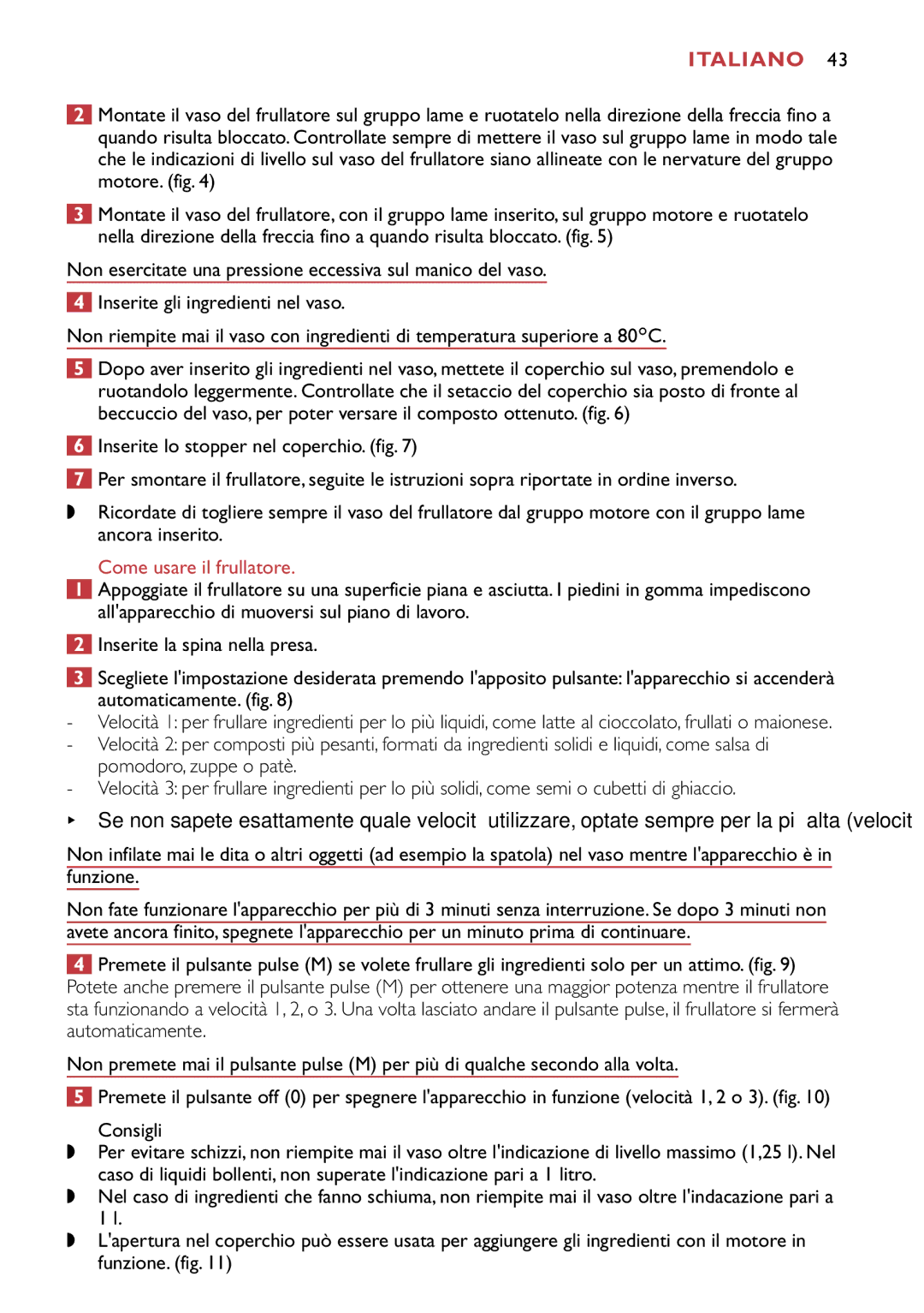 Philips HR1741, HR1747 manual Come usare il frullatore, Automaticamente. fig 