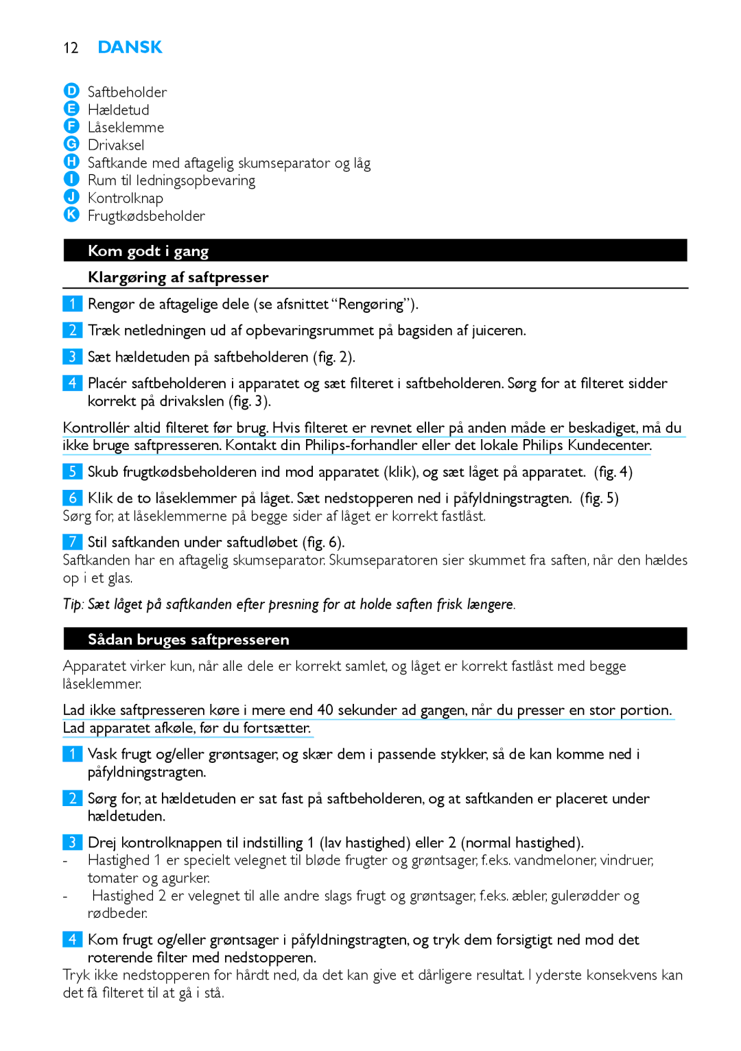 Philips HR1854, HR1853 manual Dansk, Kom godt i gang, Klargøring af saftpresser, Sådan bruges saftpresseren 