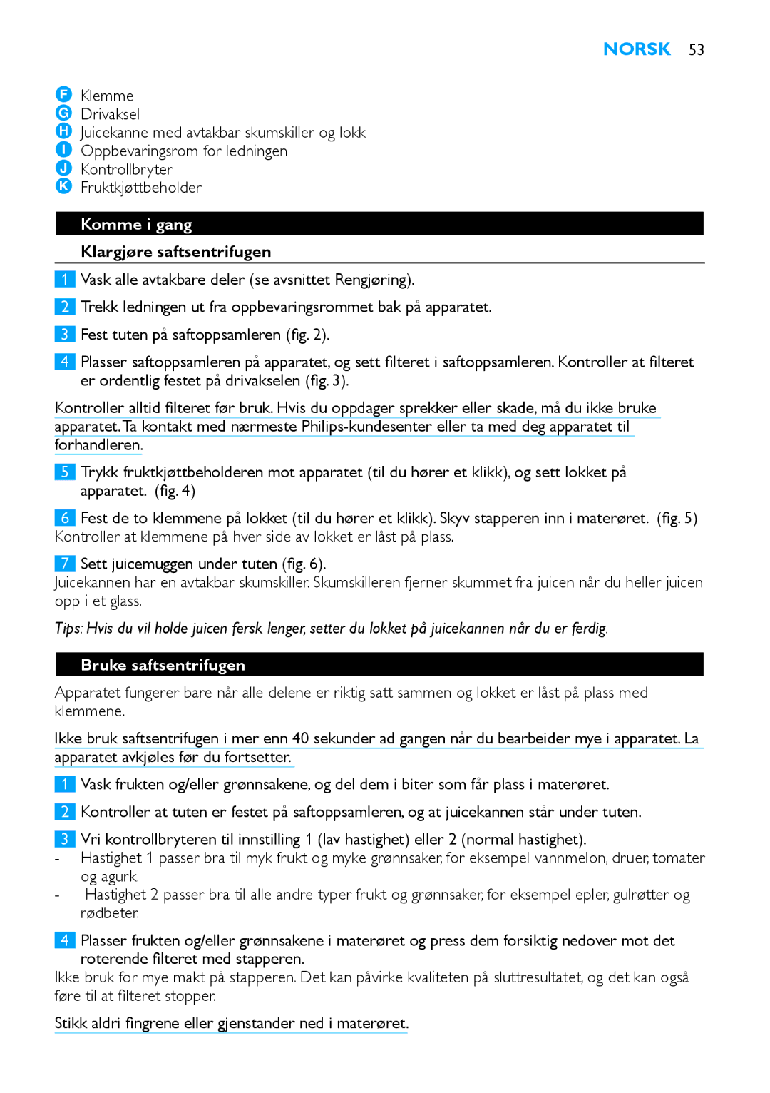 Philips HR1853, HR1854 manual Norsk, Komme i gang, Klargjøre saftsentrifugen, Bruke saftsentrifugen 