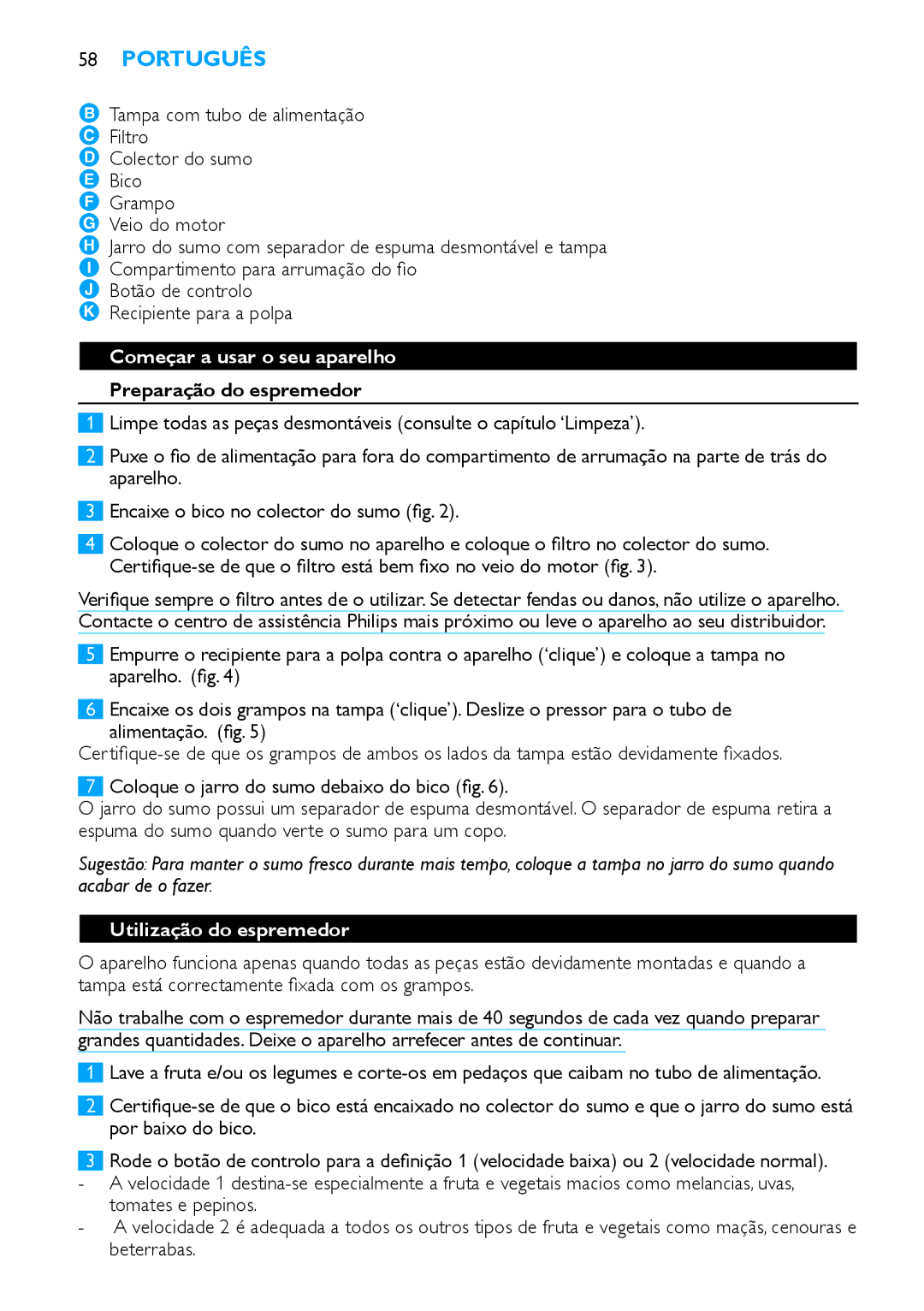 Philips HR1854, HR1853 manual Português, Começar a usar o seu aparelho, Preparação do espremedor, Utilização do espremedor 