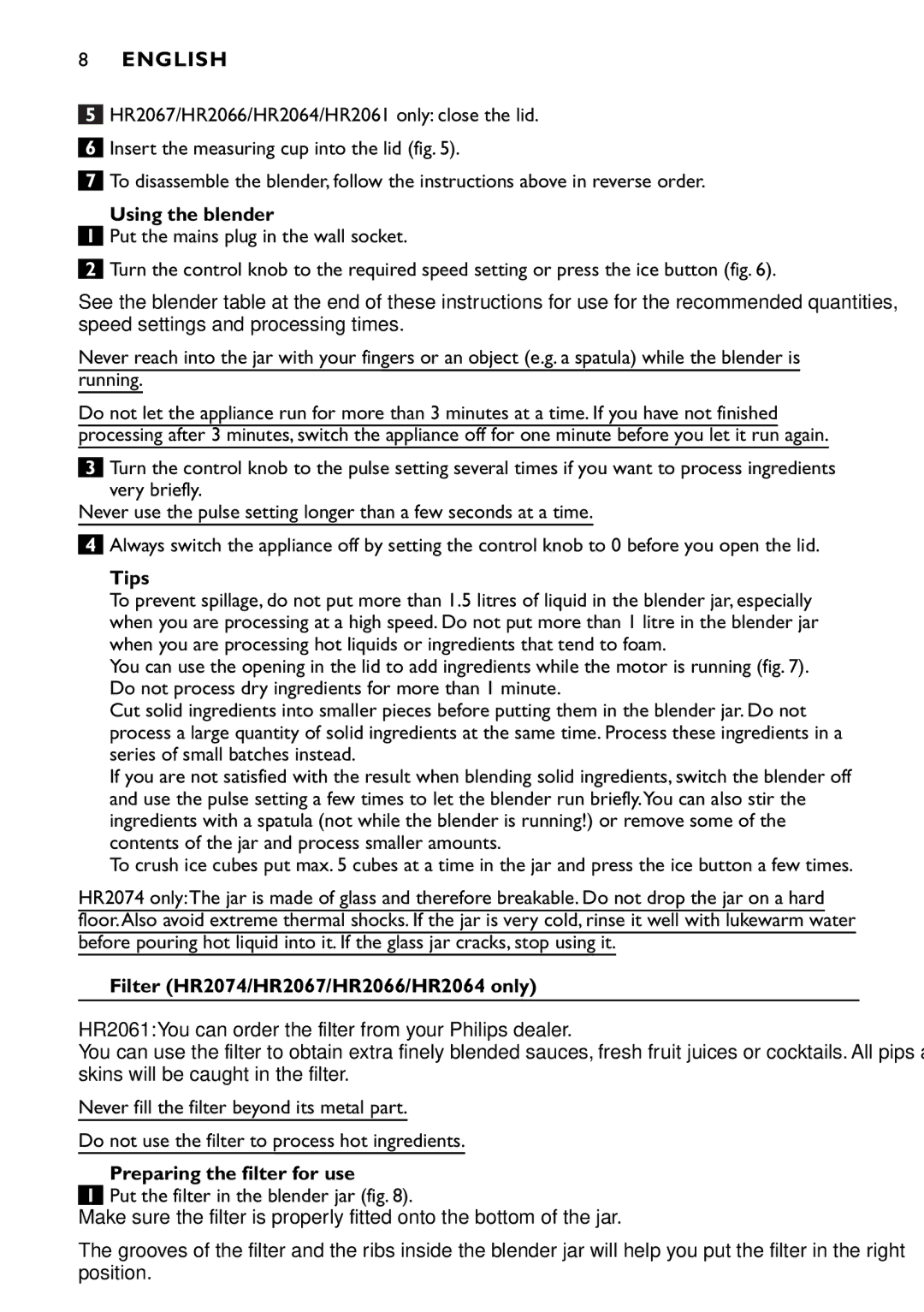 Philips HR2061 manual Using the blender, Tips, Filter HR2074/HR2067/HR2066/HR2064 only, Preparing the filter for use 