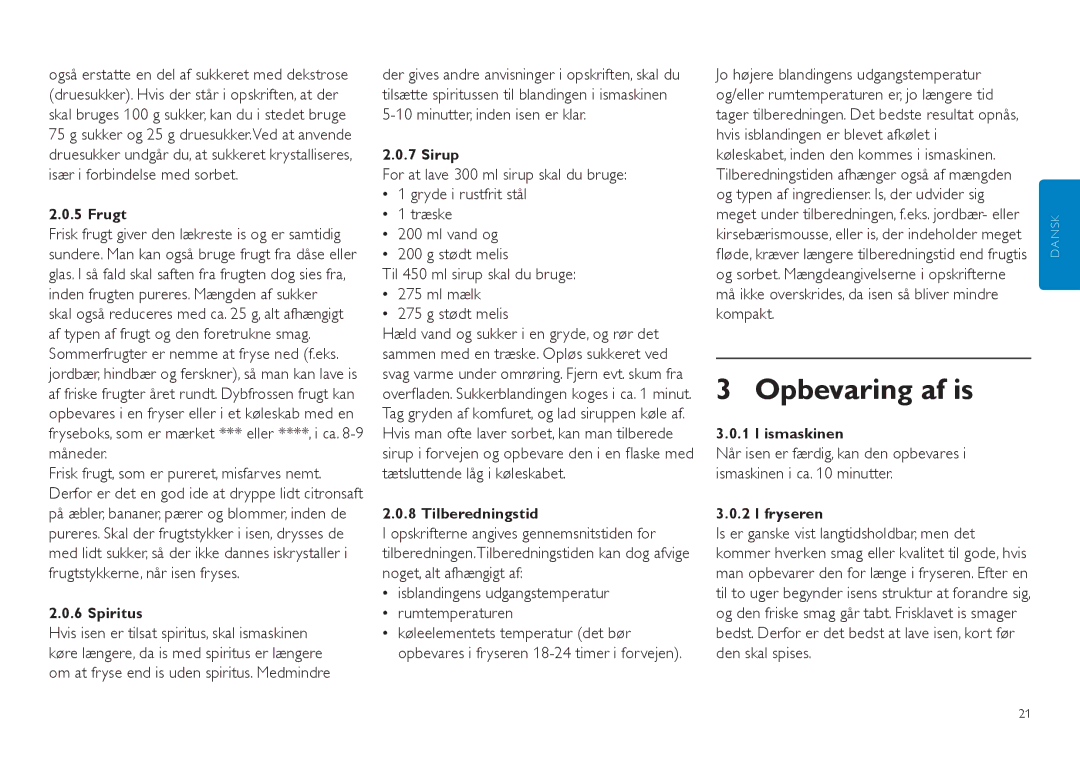 Philips HR2305 manual Opbevaring af is, Hvis isblandingen er blevet afkølet, Og typen af ingredienser. Is, der udvider sig 