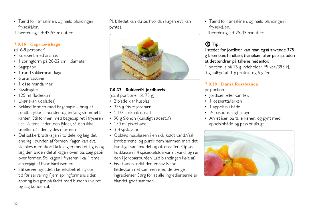 Philips HR2305 manual Fryseskålen Tilberedningstid 45-55 minutter, På billedet kan du se, hvordan kagen evt. kan pyntes 