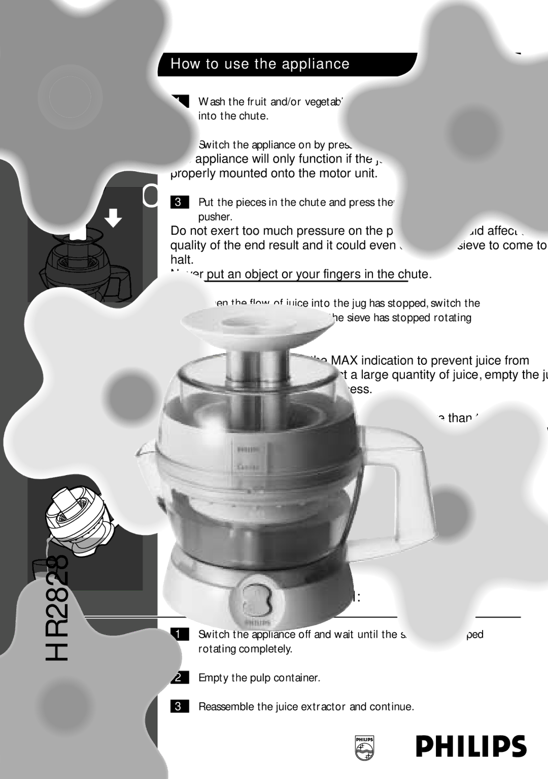 Philips HR2828 manual How to use the appliance, If the pulp container is full 