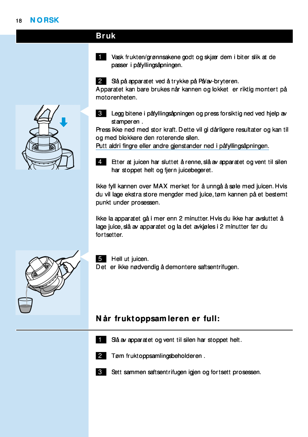 Philips HR2828 manual Bruk, Når fruktoppsamleren er full, Norsk 