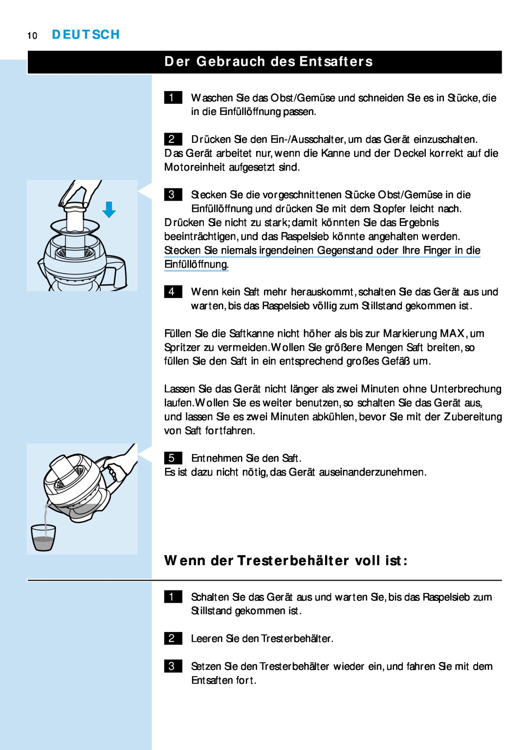 Philips HR2828 manual Der Gebrauch des Entsafters, Wenn der Tresterbehälter voll ist, Deutsch 