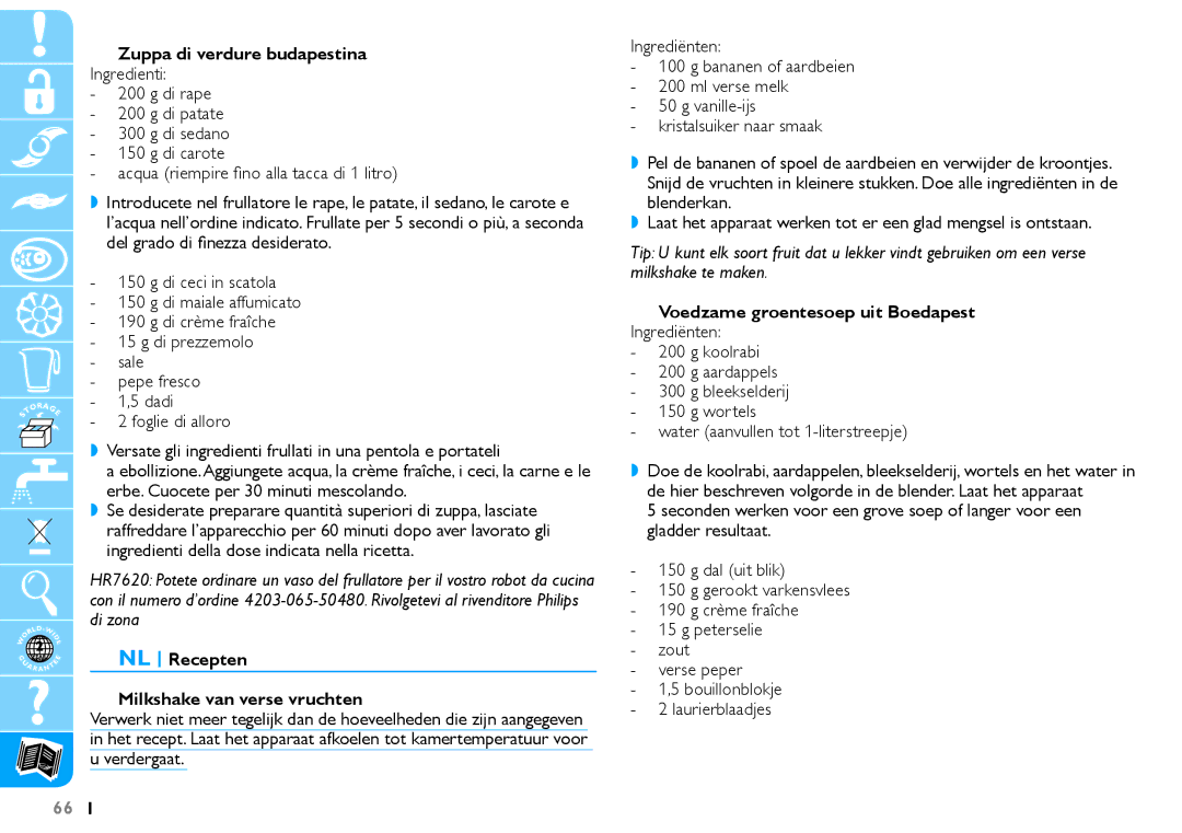 Philips HR7625 Zuppa di verdure budapestina, NL Recepten Milkshake van verse vruchten, Voedzame groentesoep uit Boedapest 