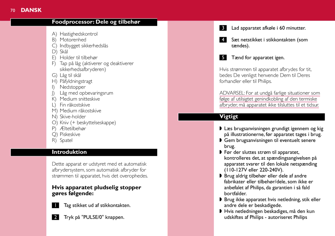 Philips HR7633 manual Foodprocessor Dele og tilbehør, Hvis apparatet pludselig stopper gøres følgende, Vigtigt 