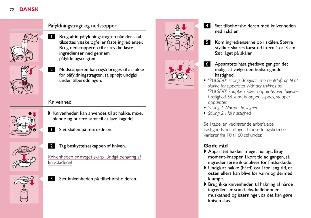 Philips HR7633 manual Påfyldningstragt og nedstopper, Knivenhed, Gode råd, Apparatet 