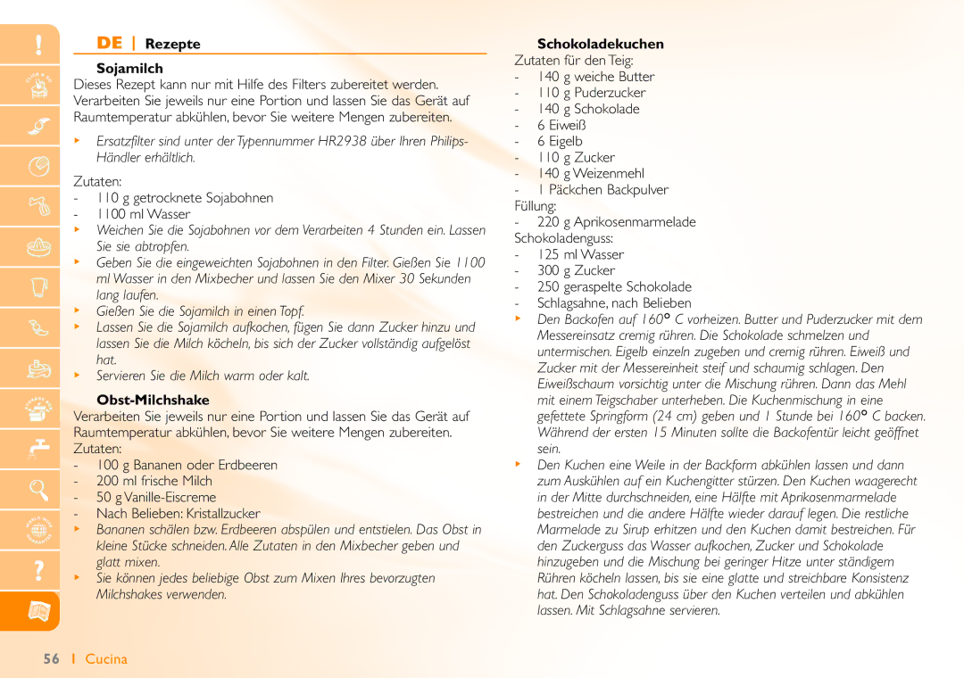 Philips HR7740 manual DE Rezepte Sojamilch, Zutaten Getrocknete Sojabohnen Ml Wasser, Obst-Milchshake, Schokoladekuchen 