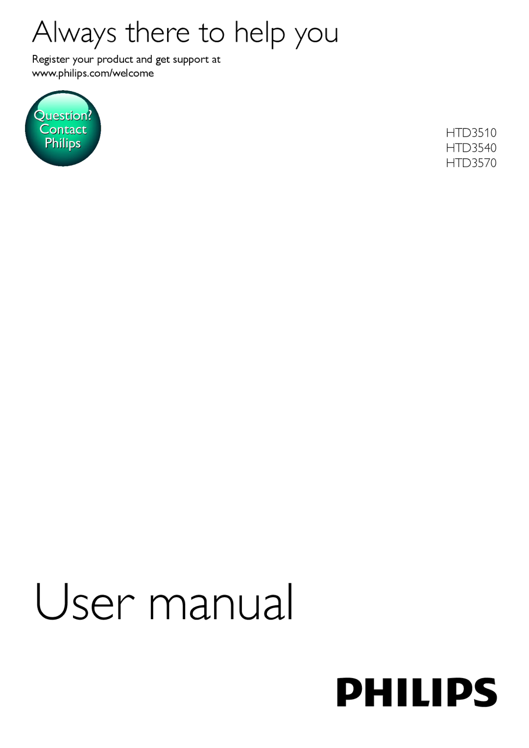 Philips HTD3540, HTD3570, HTD3510 user manual Always there to help you, Register your product and get support at 