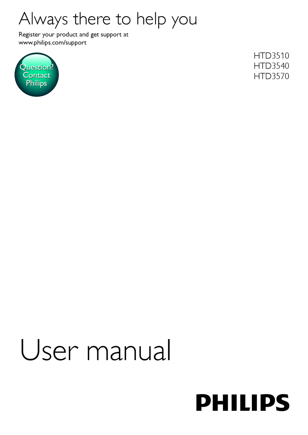 Philips HTD3540, HTD3570, HTD3510 user manual Always there to help you, Register your product and get support at 