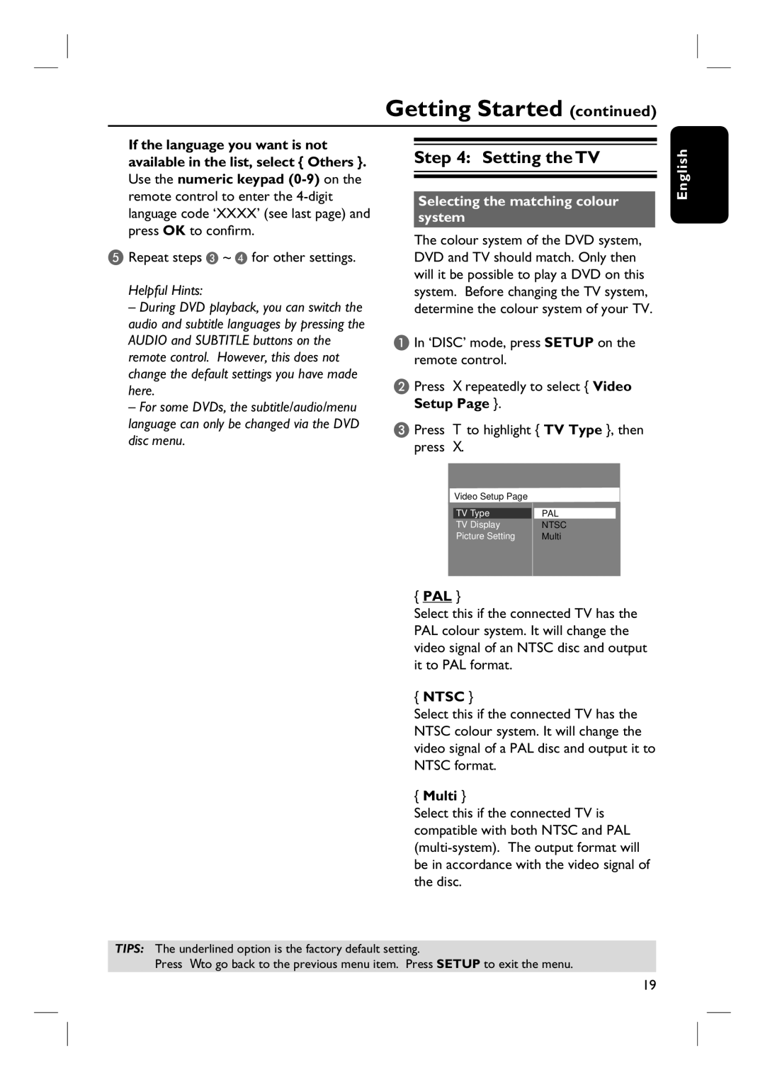 Philips HTS3100 Setting the TV, Repeat steps C ~ D for other settings, Selecting the matching colour system, Ntsc, Multi 