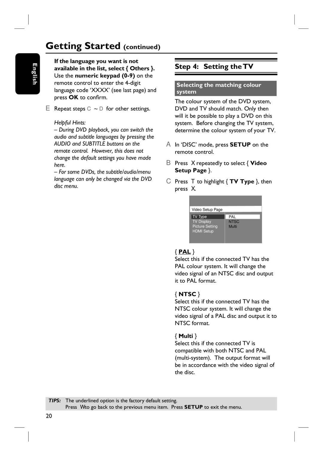 Philips HTS3115 Setting the TV, Repeat steps C ~ D for other settings, Selecting the matching colour system, Ntsc, Multi 