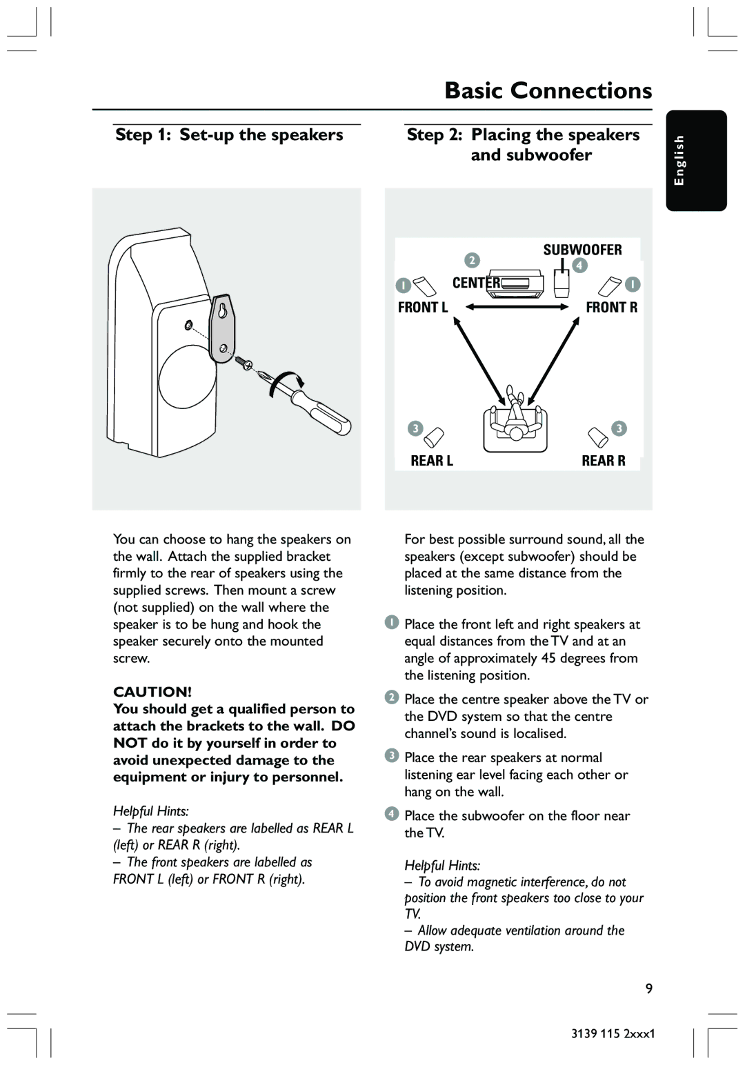 Philips HTS3300 Set-up the speakers Placing the speakers Subwoofer, Center Front L Rear L Subwoofer Front R Rear R 