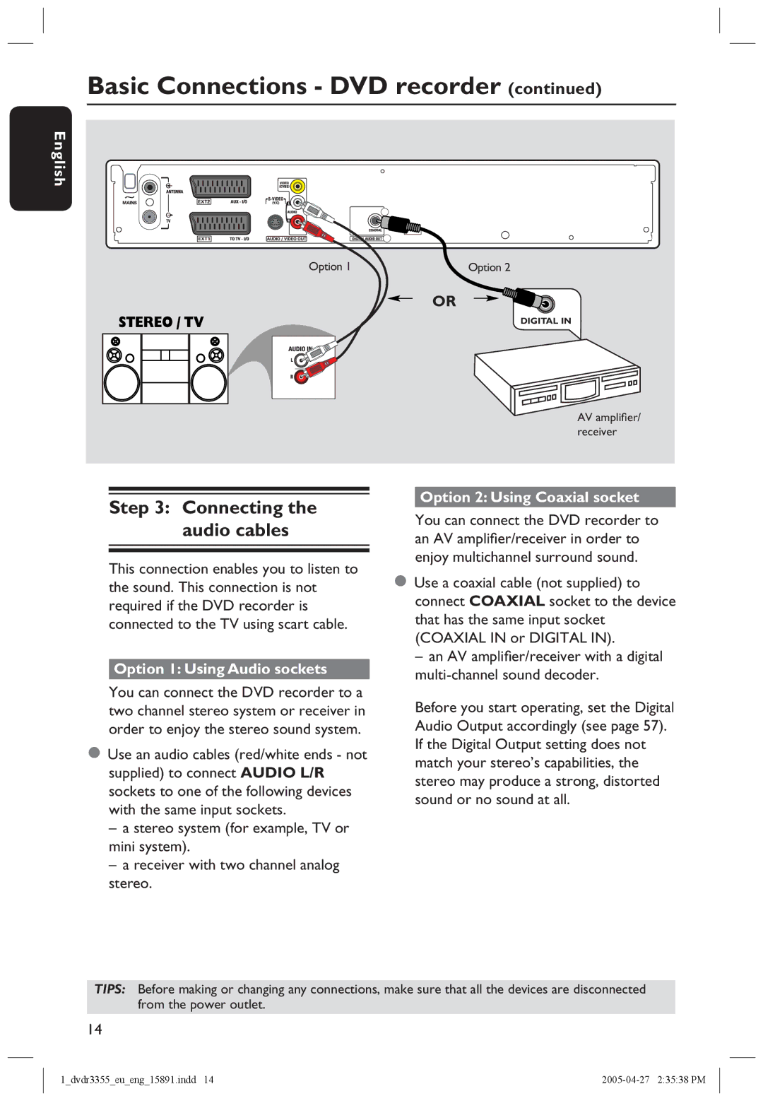 Philips HTS5700R/05 user manual Connecting the audio cables, Option 1 Using Audio sockets, Option 2 Using Coaxial socket 