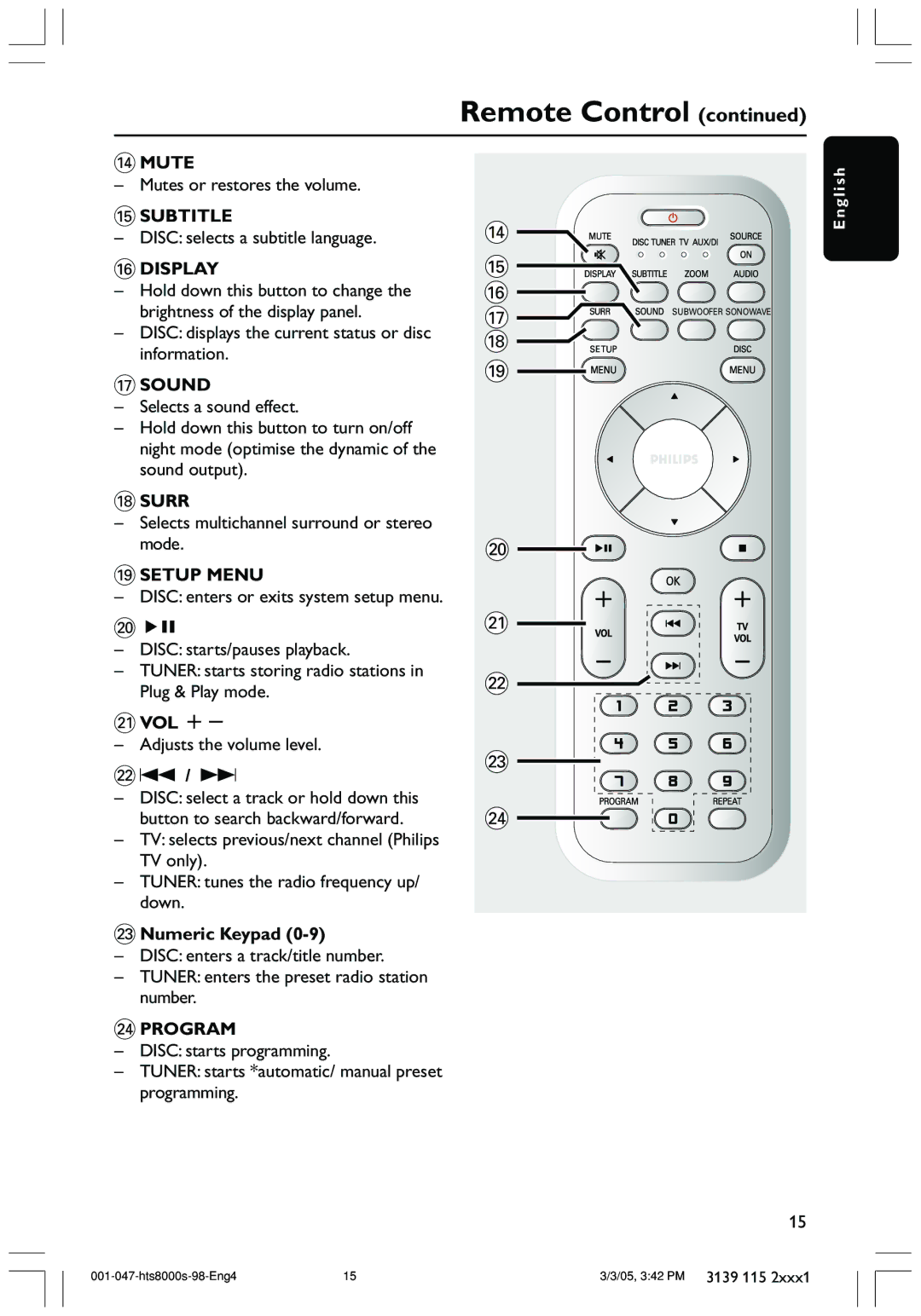 Philips HTS8000S/69 user manual ¡ Vol +, £ Numeric Keypad 