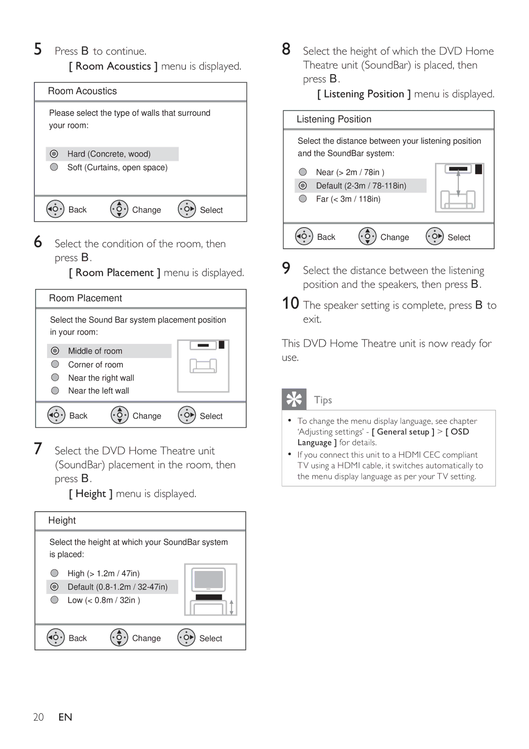 Philips HTS8141 user manual Press B to continue Room Acoustics menu is displayed, Press B Height menu is displayed 