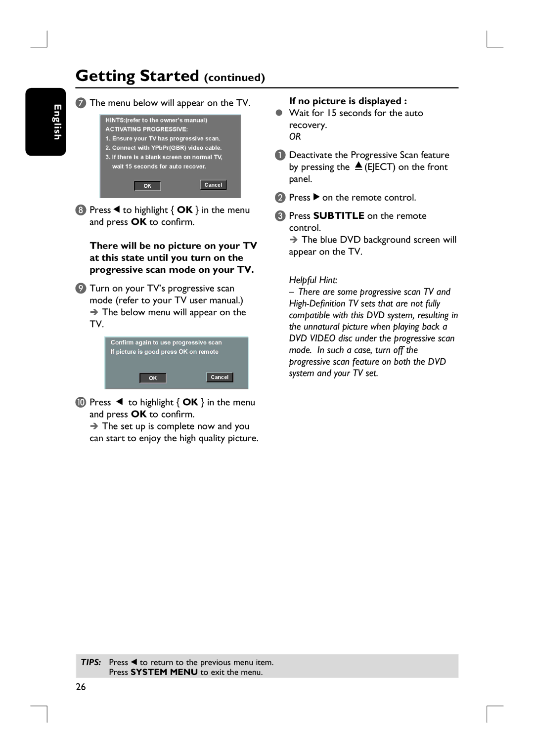 Philips HTS9800W/37B Menu below will appear on the TV, PressÑto highlight OK in the menu and press OK to confi rm 